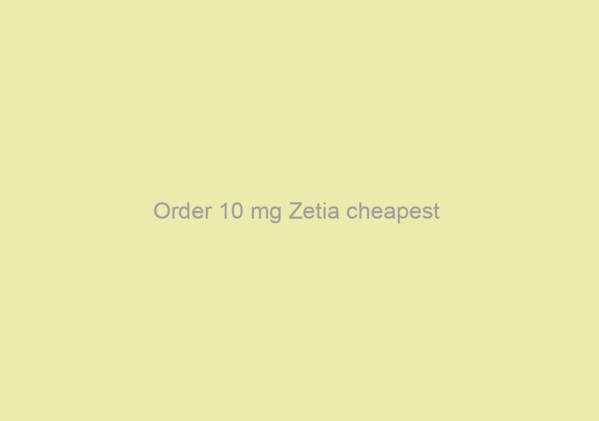 Order 10 mg Zetia cheapest / No Prescription Online Pharmacy
